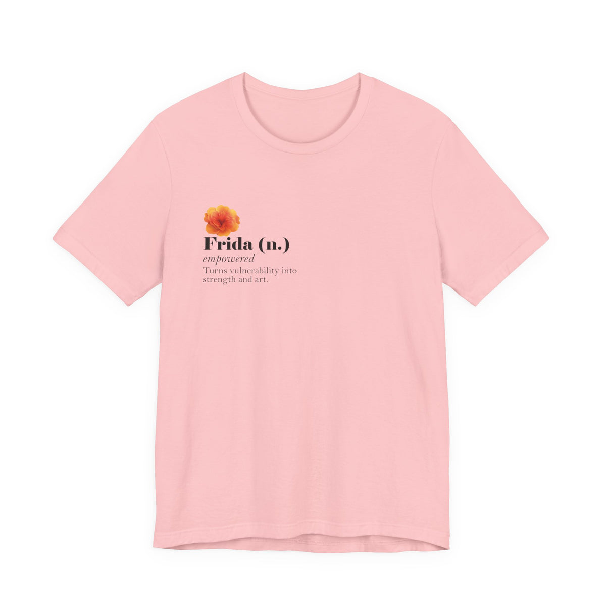 Frida Kahlo Frida (n.) Empowered Definition T-Shirt