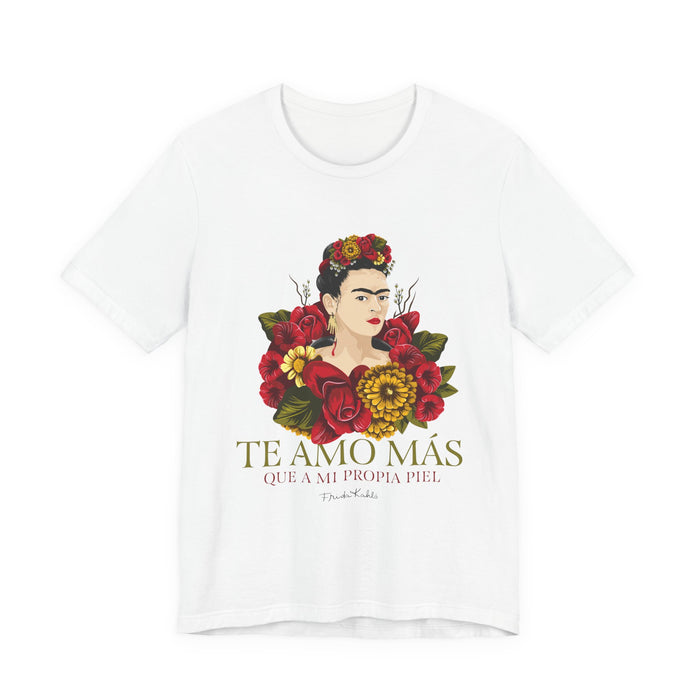 Te Amo Más Que Mi Propia Piel Roses T-Shirt
