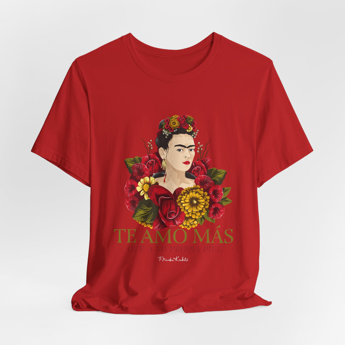 Frida Kahlo Te Amo Más Que Mi Propia Piel Roses T-Shirt