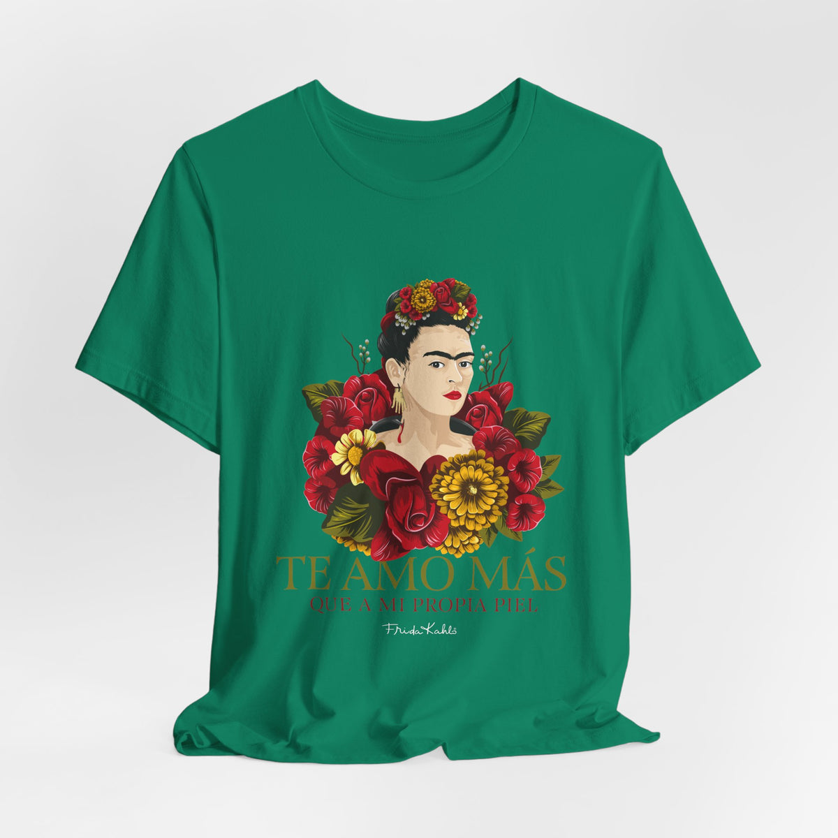 Frida Kahlo Te Amo Más Que Mi Propia Piel Roses T-Shirt
