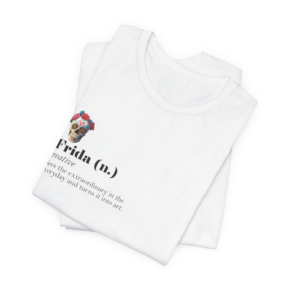 Frida Kahlo Frida (n.) Creative Definition T-Shirt