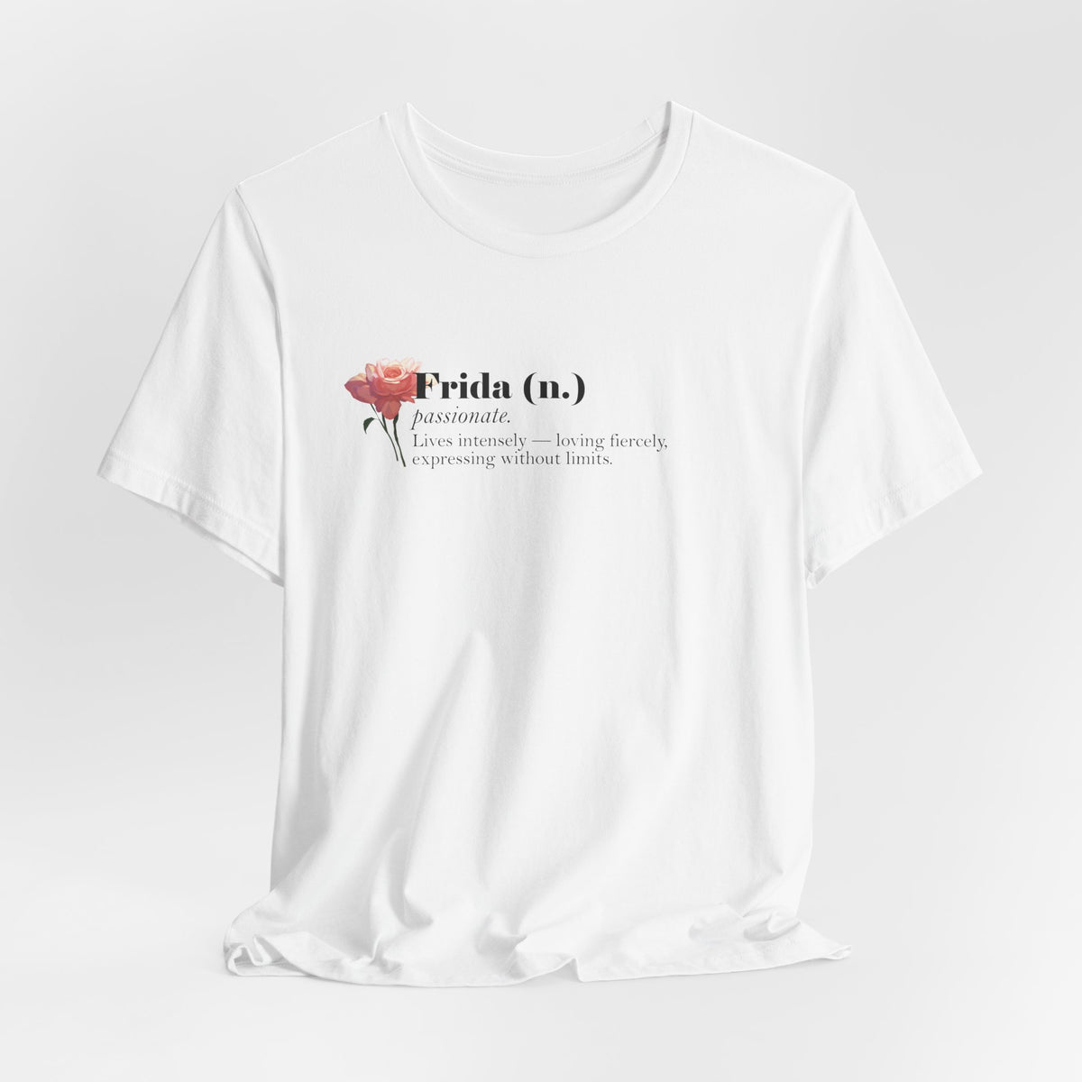 Frida Kahlo Frida (n.) Passionate Definition T-Shirt