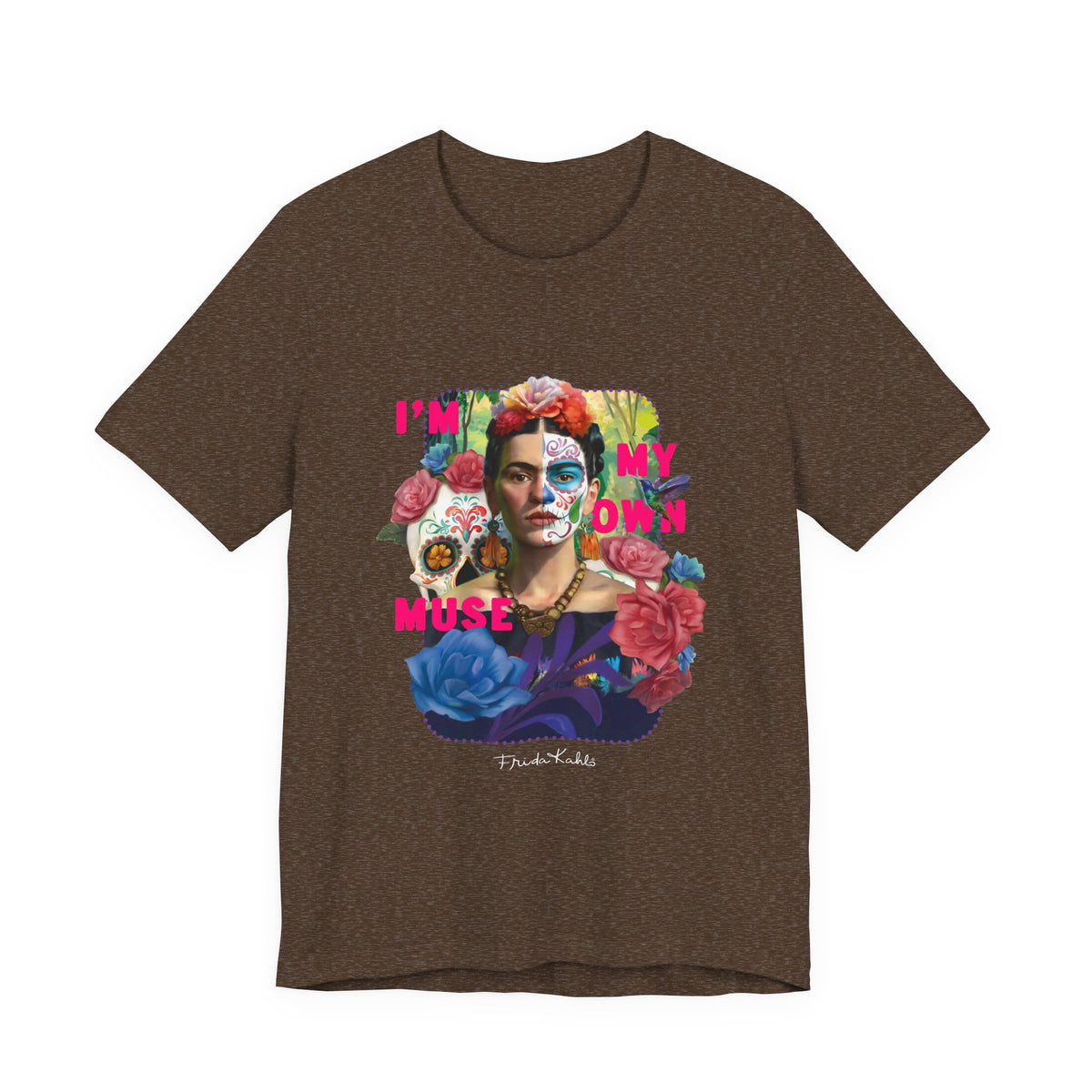 Frida Kahlo I Am My Own Muse T-Shirt