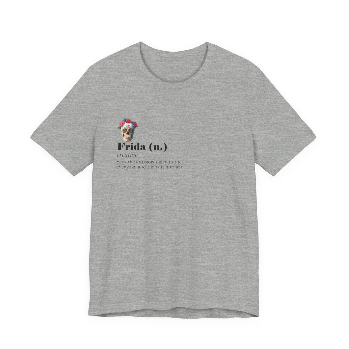 Frida Kahlo Frida (n.) Creative Definition T-Shirt
