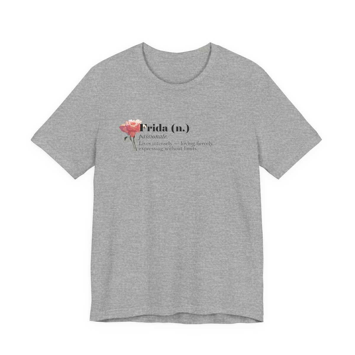 Frida Kahlo Frida (n.) Passionate Definition T-Shirt