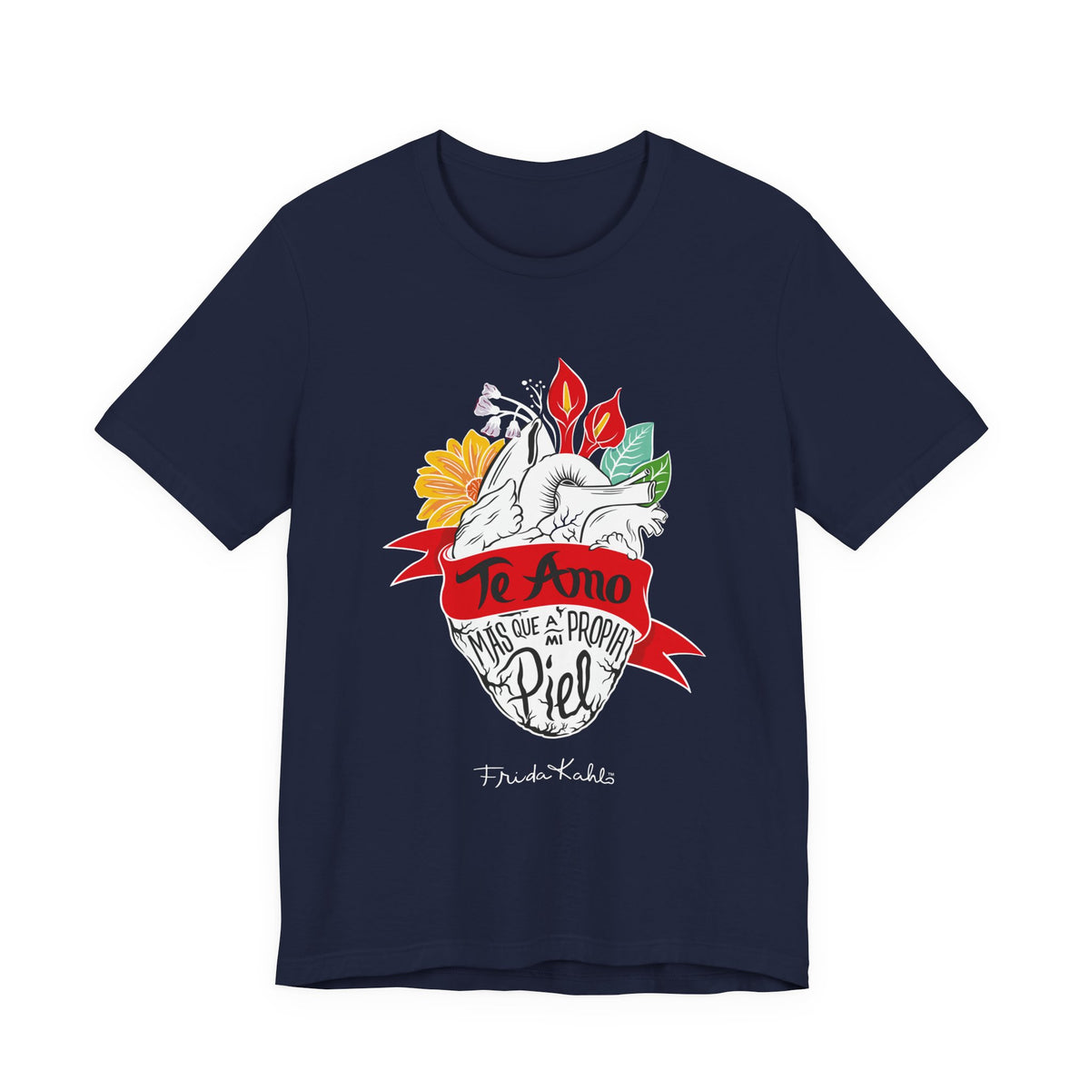 Frida Kahlo Te Amo Más Que Mi Propia Piel Anatomical Heart T-Shirt