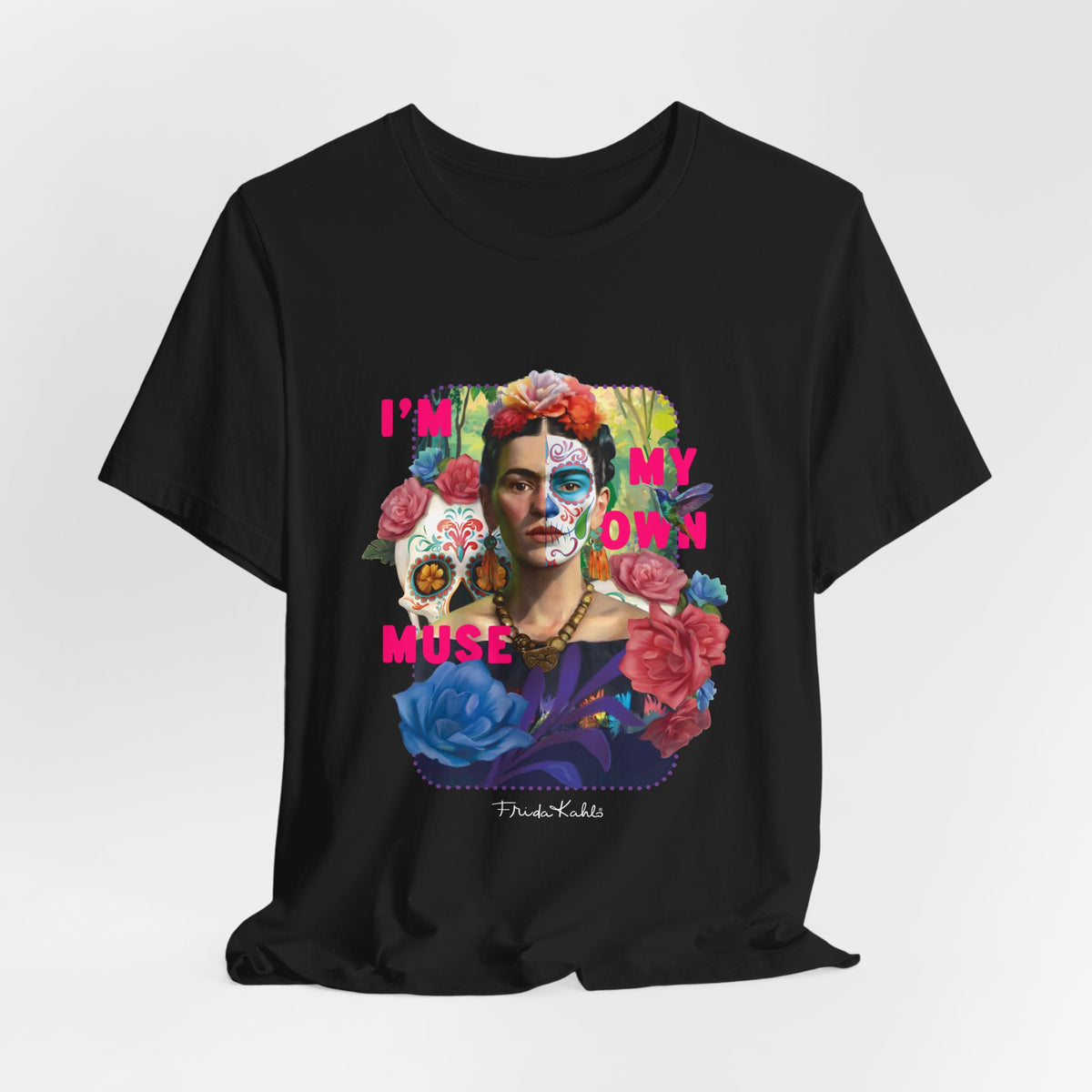 Frida Kahlo I Am My Own Muse T-Shirt