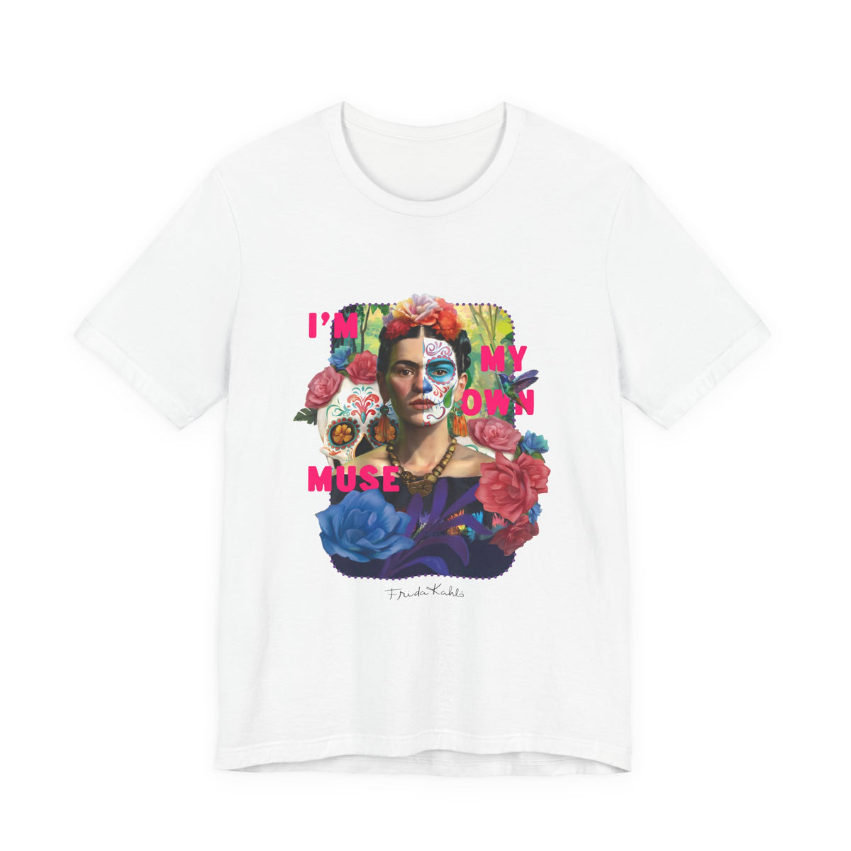 Frida Kahlo I Am My Own Muse T-Shirt
