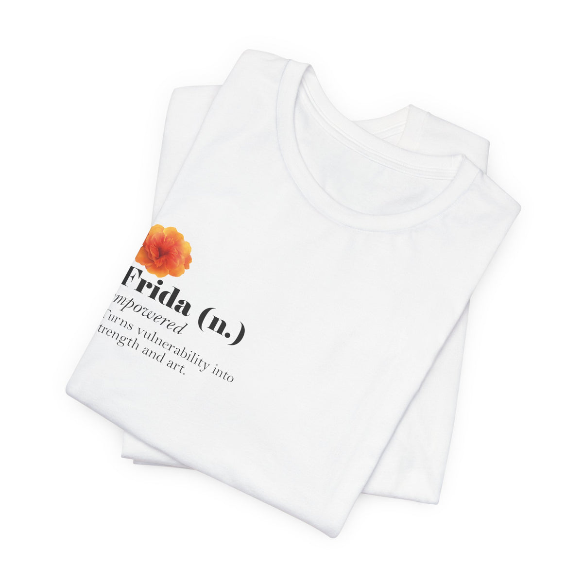 Frida Kahlo Frida (n.) Empowered Definition T-Shirt