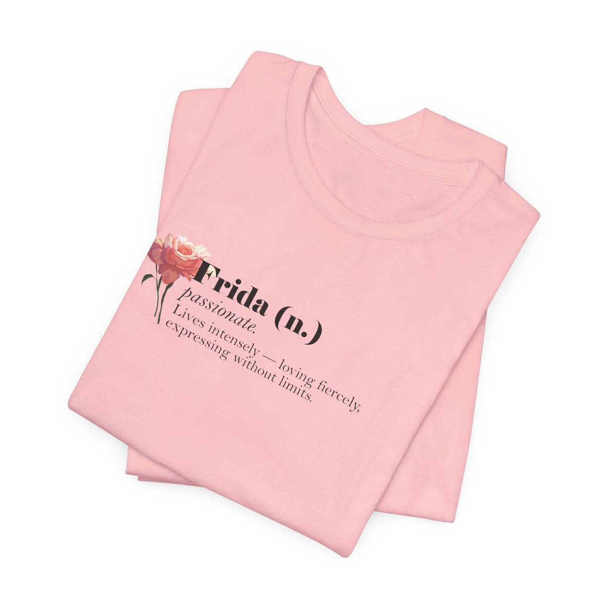 Frida Kahlo Frida (n.) Passionate Definition T-Shirt