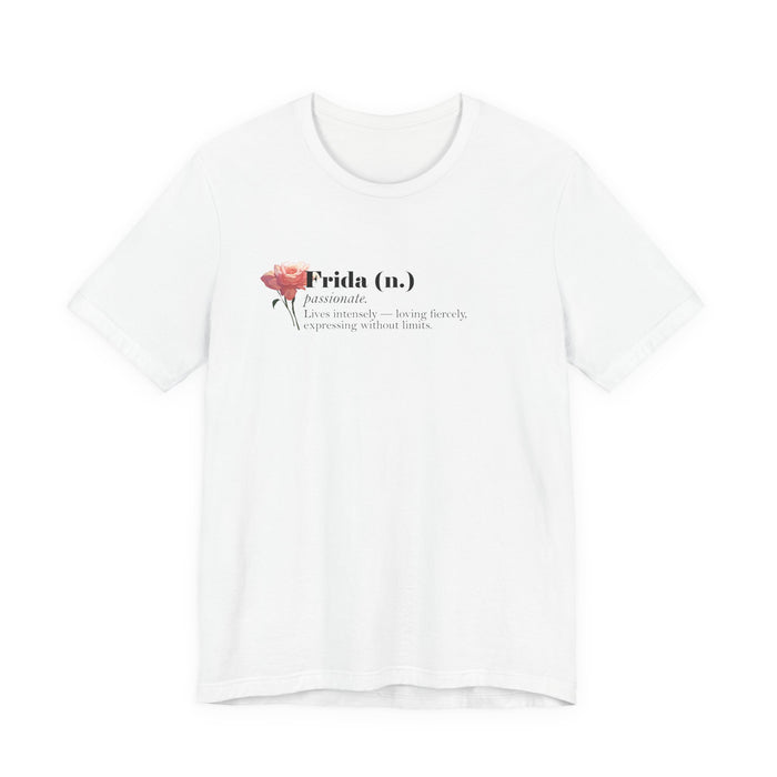 Frida (n.) Passionate Definition T-Shirt