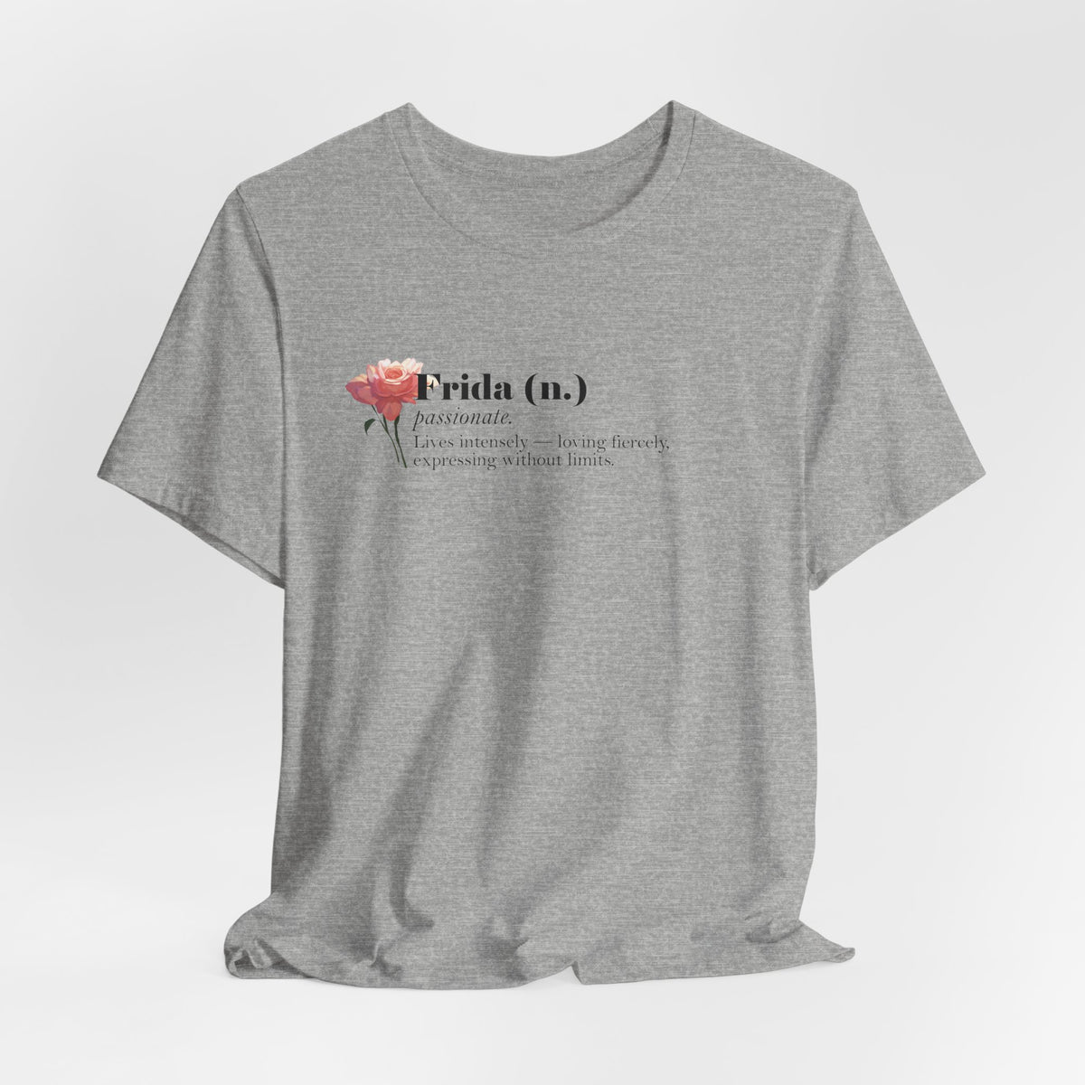 Frida Kahlo Frida (n.) Passionate Definition T-Shirt