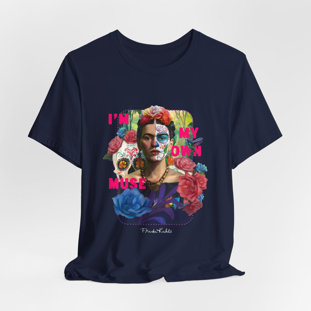 Frida Kahlo I Am My Own Muse T-Shirt