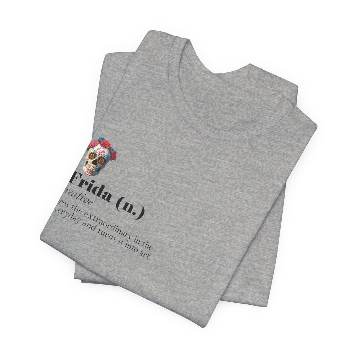 Frida Kahlo Frida (n.) Creative Definition T-Shirt