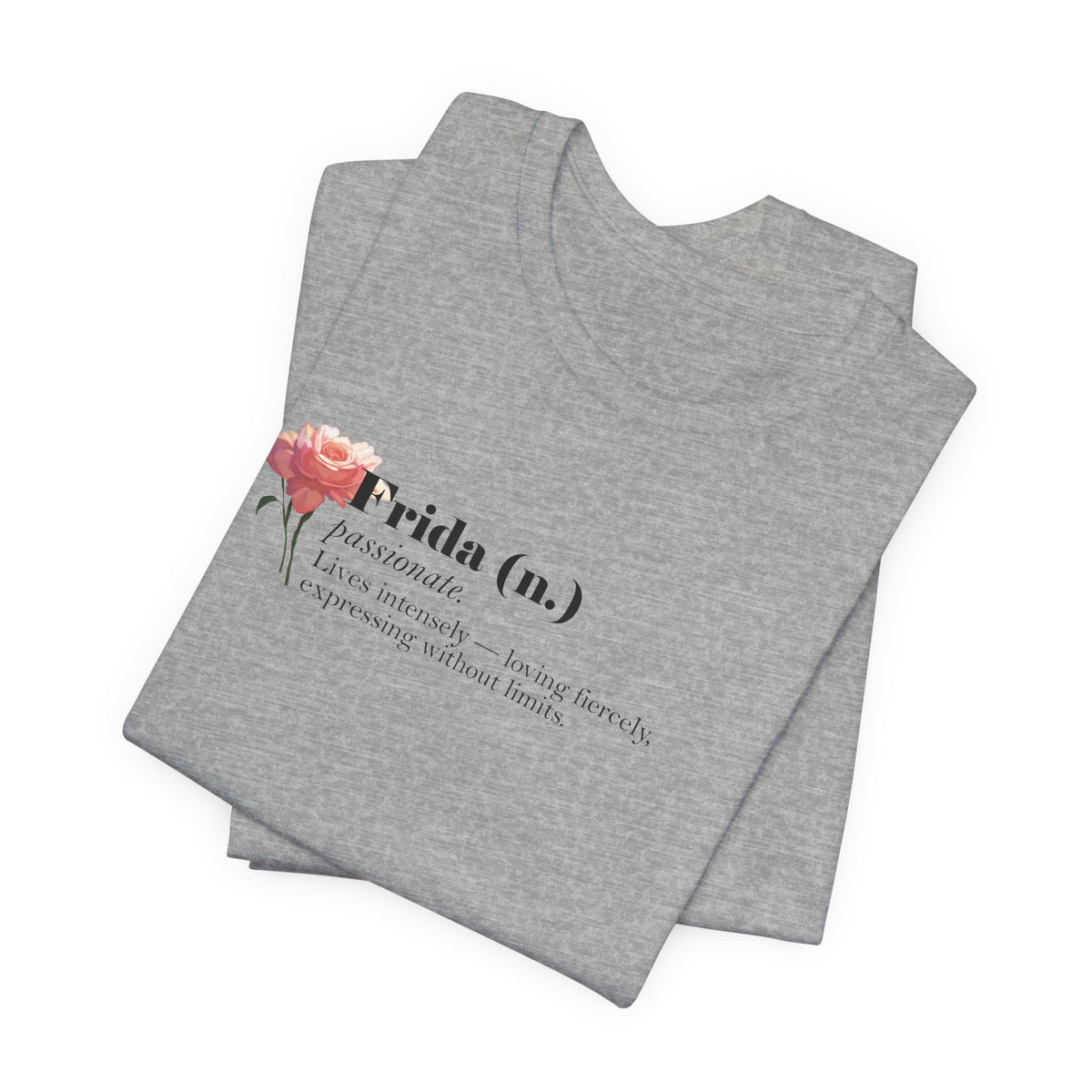 Frida Kahlo Frida (n.) Passionate Definition T-Shirt