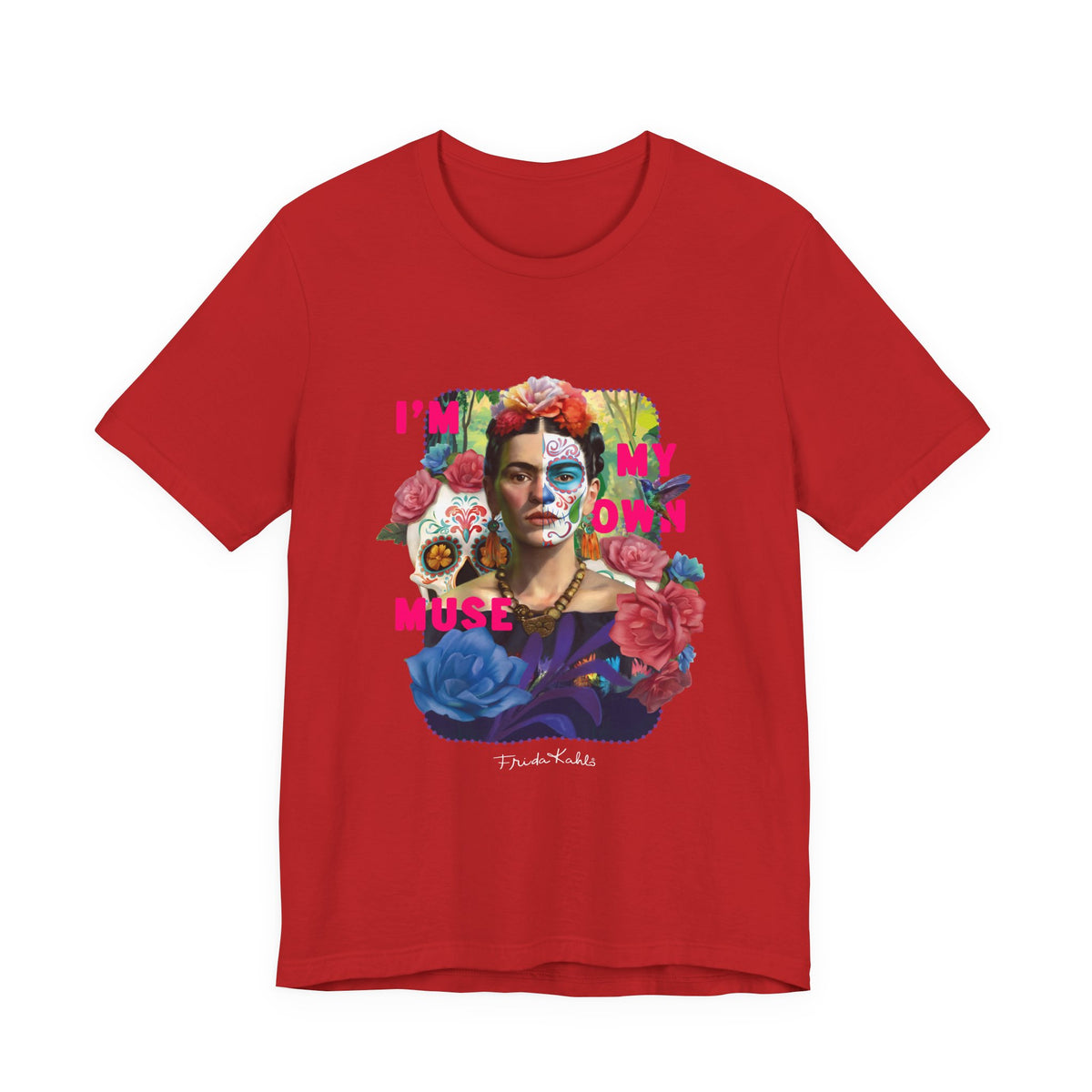 Frida Kahlo I Am My Own Muse T-Shirt